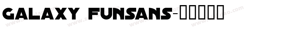 Galaxy Funsans字体转换